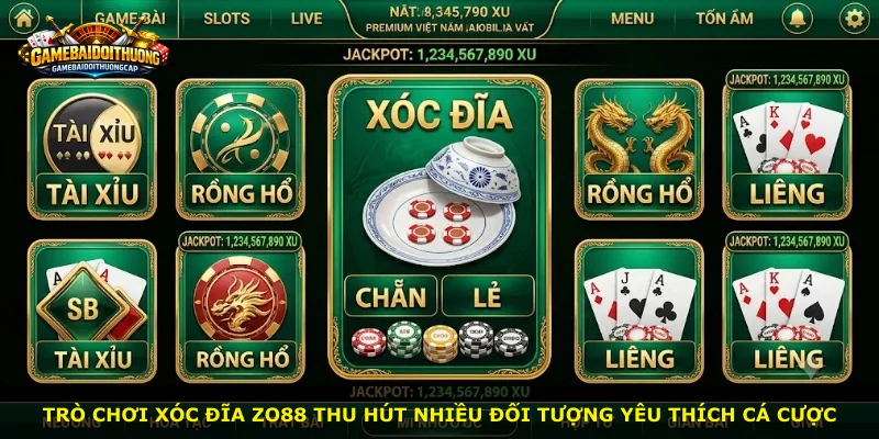 Trò chơi xóc đĩa Zo88 thu hút nhiều đối tượng yêu thích cá cược